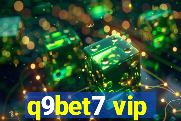 q9bet7 vip